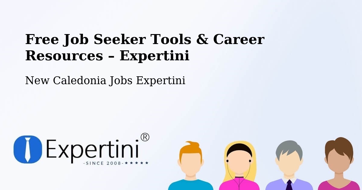 Free Job Seeker Tools & Career Resources – Saint Vincent - Saint Vincent, New Caledonia Jobs Expertini