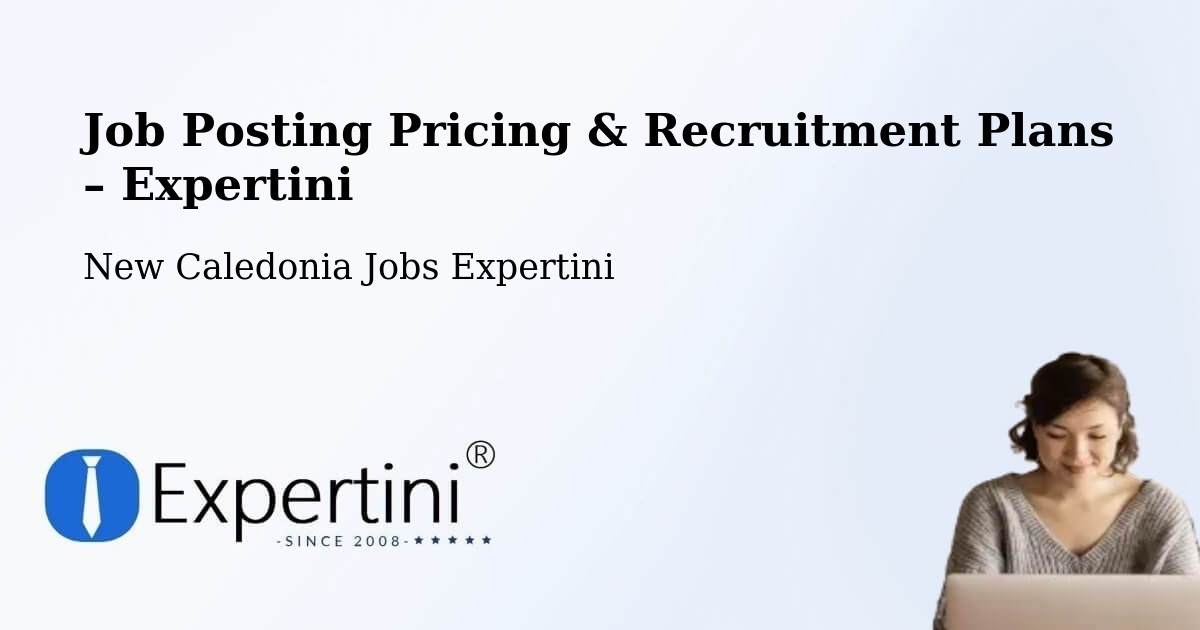 Job Posting Pricing & Recruitment Plans – Saint Vincent - Saint Vincent, New Caledonia Jobs Expertini